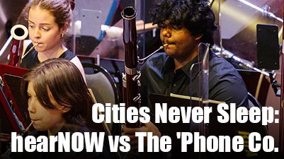 Cities Never Sleep: hearNOW vs The 'Phone Co.